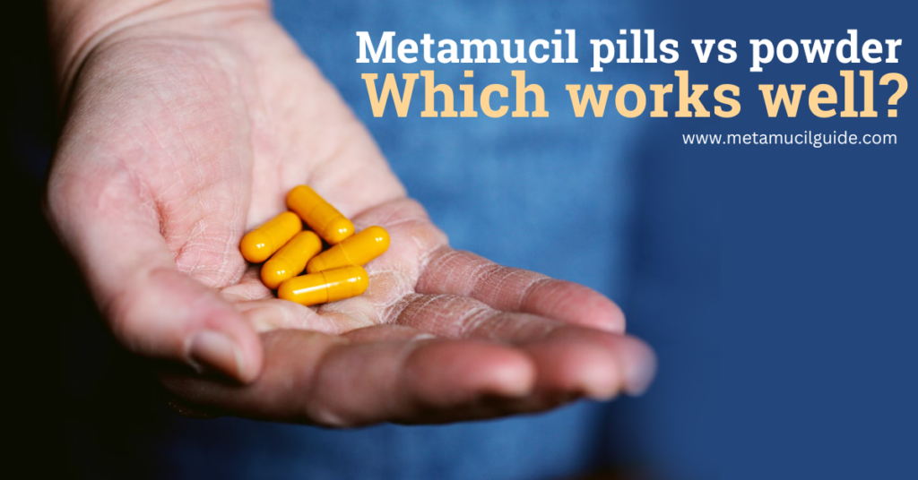 Metamucil pills vs powder